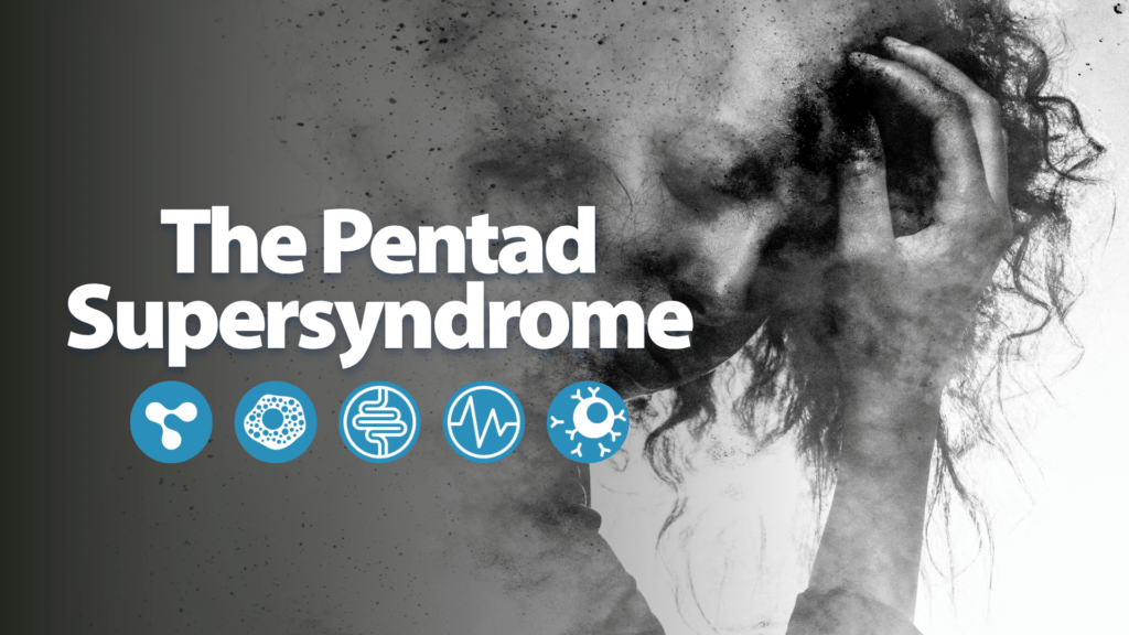The Pentad Supersyndrome