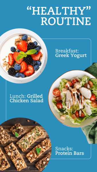 A bright blue graphic titled &ldquo;Healthy Routine&rdquo; shows three circular photos of common healthy foods: a bowl of Greek yogurt topped with fresh berries and granola labeled &ldquo;Breakfast: Greek Yogurt,&rdquo; a bowl of grilled chicken salad with cherry tomatoes and lettuce labeled &ldquo;Lunch: Grilled Chicken Salad,&rdquo; and several assorted protein bars labeled &ldquo;Snacks: Protein Bars.&rdquo; The image visually summarizes a typical day of meals considered healthy.
