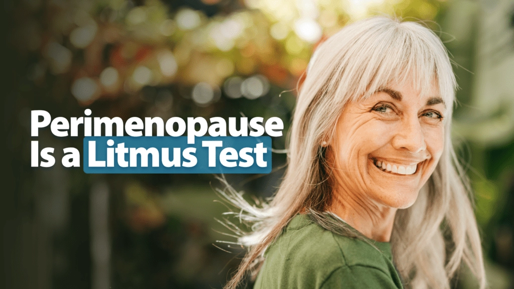 Perimenopause Is a Litmus Test. Why Midlife Often Exposes the Physiological Load Women Have Been Carrying for Decades