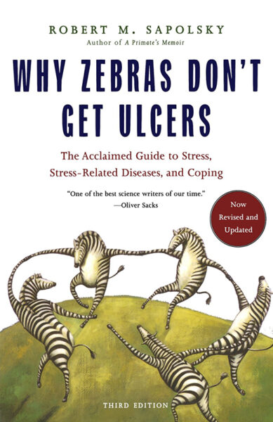 Why_Zebras_Dont_Get_Ulcers_Book_Cover