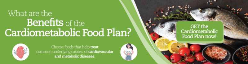 What are the benefits of the cardiometabolic food plan?  Click to get the food plan