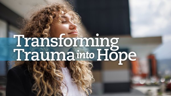 Transforming Trauma