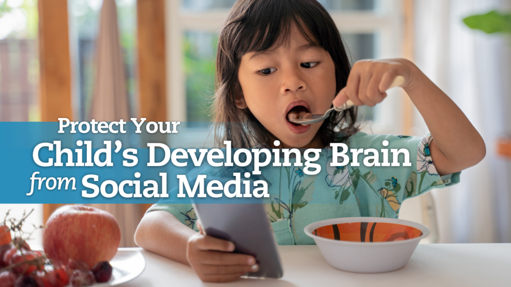 Protect Your Child's Developing Brain from Social Media
